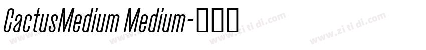 CactusMedium Medium字体转换